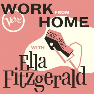 Work From Home with Ella Fitzgerald