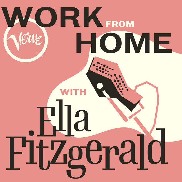 Work From Home with Ella Fitzgerald