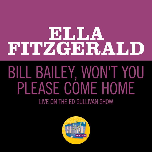 Bill Bailey, Won’t You Please Come Home (Live On The Ed Sullivan Show, May 5, 1963)