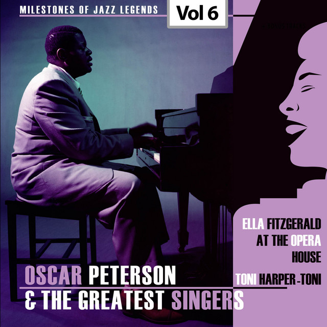 Milestones of Jazz Legends – Oscar Peterson & The Greatest Singers, Vol. 6